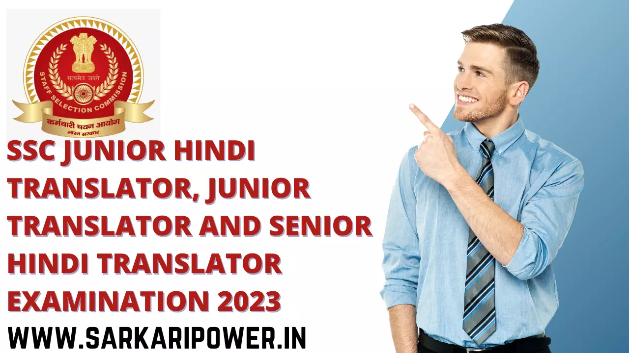 SSC Junior Hindi Translator, Junior Translator and Senior Hindi Translator Examination 2023