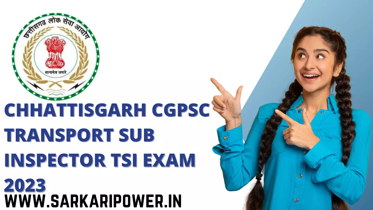 Chhattisgarh CGPSC Transport Sub Inspector TSI Exam 2023