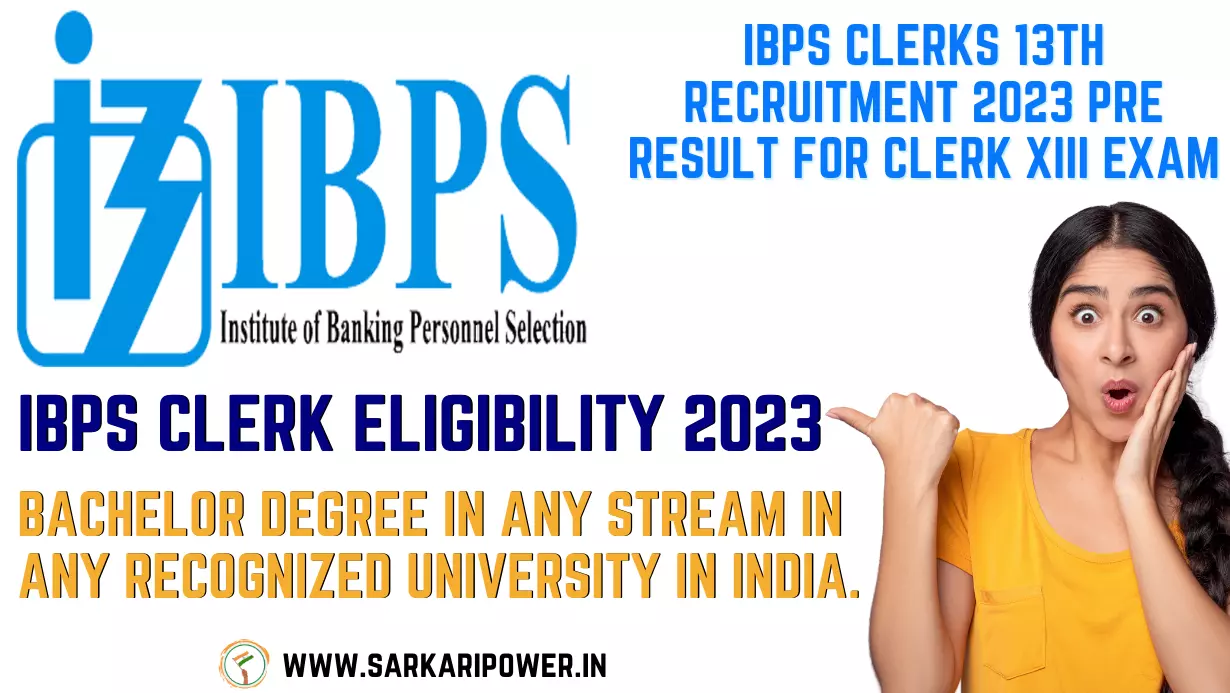 IBPS Clerks 13th Recruitment 2023 Pre Result for Clerk XIII Exam