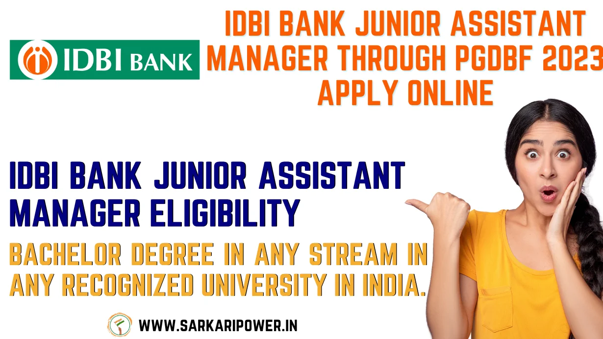 IDBI Bank Junior Assistant Manager Through PGDBF 2023 Apply Online