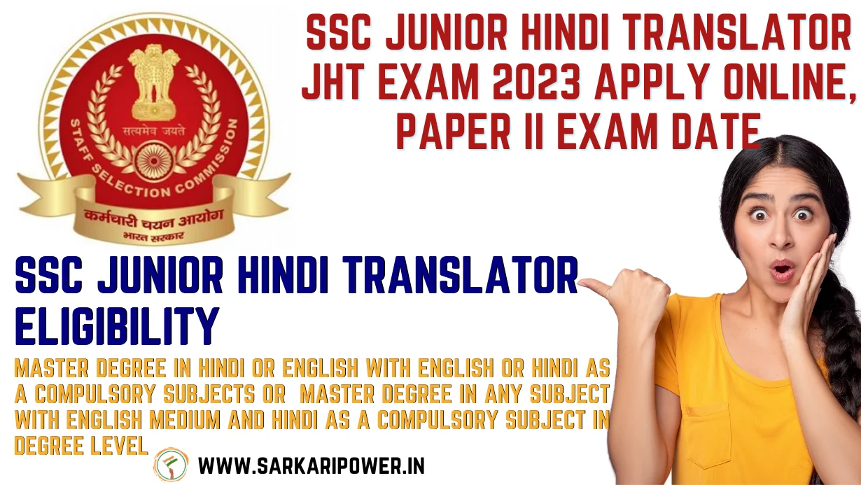 SSC Junior Hindi Translator JHT Exam 2023 Apply Online, Paper II Exam Date