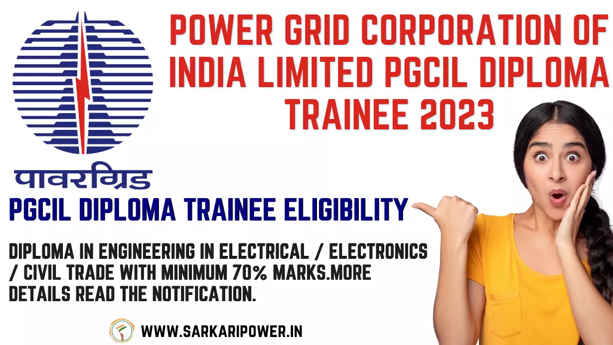 Power Grid Corporation of India Limited PGCIL Diploma Trainee 2023