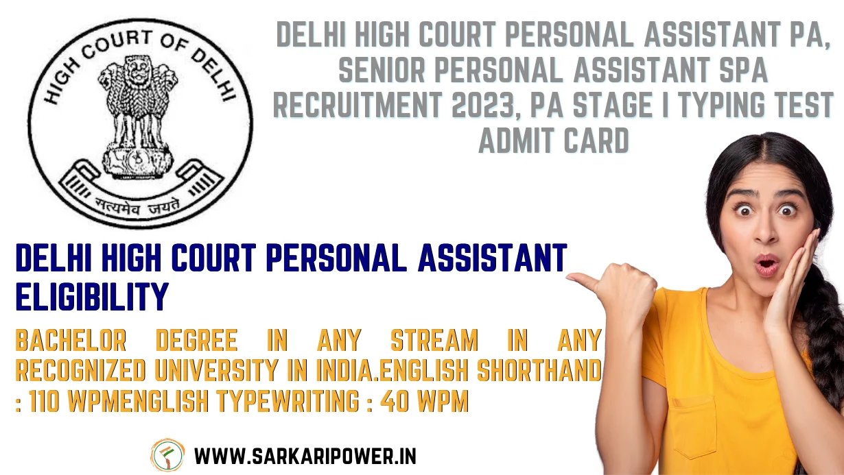 Delhi High Court Personal Assistant PA, Senior Personal Assistant SPA Recruitment 2023, PA Stage I Typing Test Admit Card