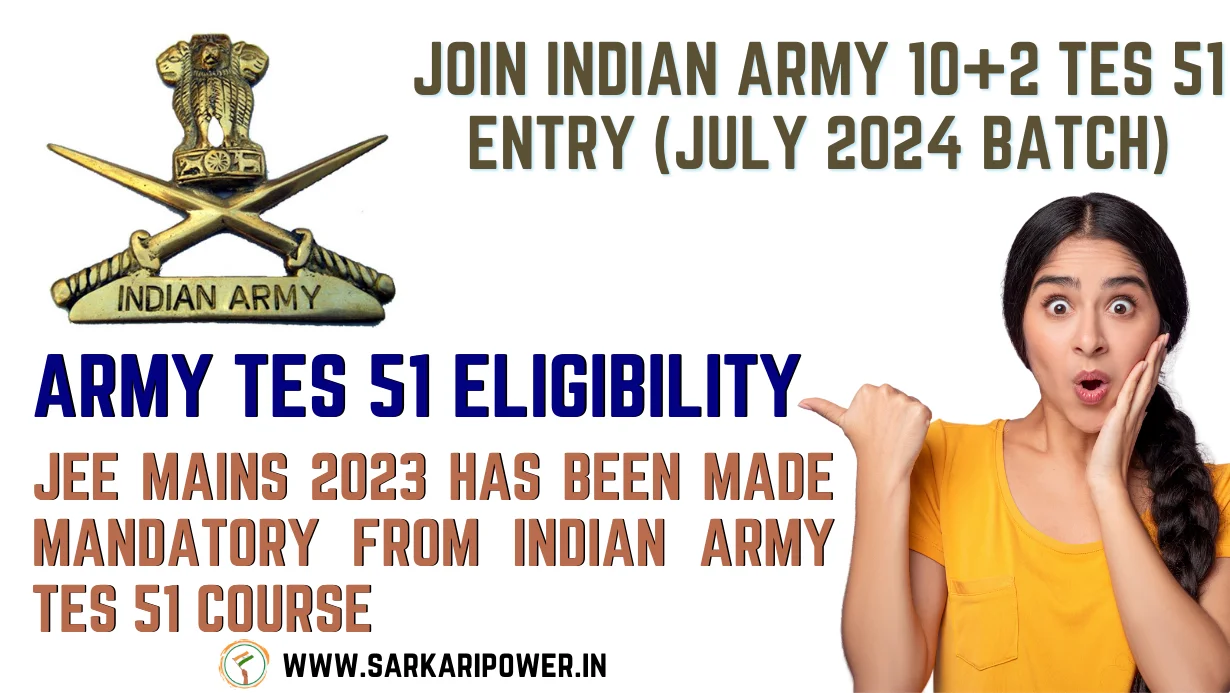 Join Indian Army 10+2 TES 51 Entry (July 2024 Batch)