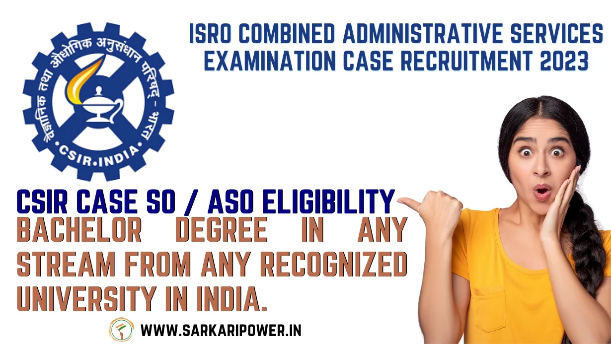 ISRO Combined Administrative Services Examination CASE Recruitment 2023